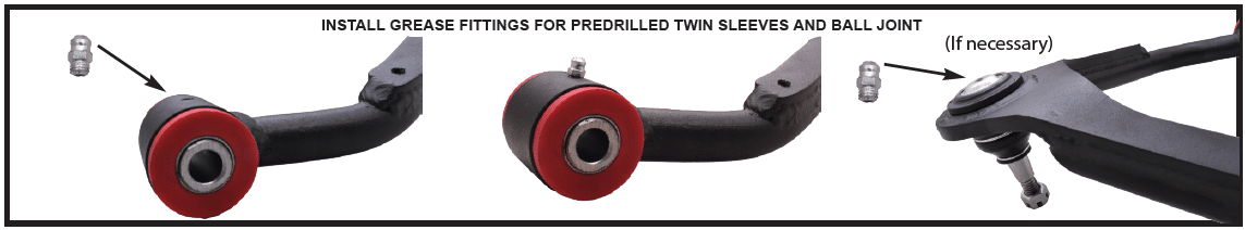 Install grease fittings for predrilled twin tube sleeves and ball joint on DJM control arms